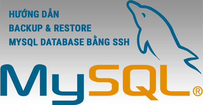 huong-dan-backup-restore-mysql-database-bang-ssh Backup và Restore MySQL Database bằng câu lệnh